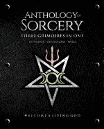 Anthology Sorcery: Three Grimoires in One - Volumes 1, 2 & 3