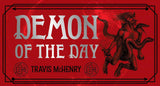 Demon of the Day by Travis McHenry