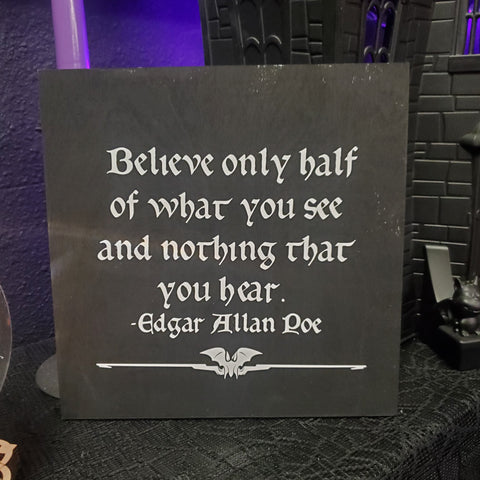 Believe Only Half of What You See 8x8 Sign