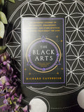The Black Arts: A Concise History of Witchcraft, Demonology, Astrology, Alchemy, and Other Mystical Practices Throughout the Ages