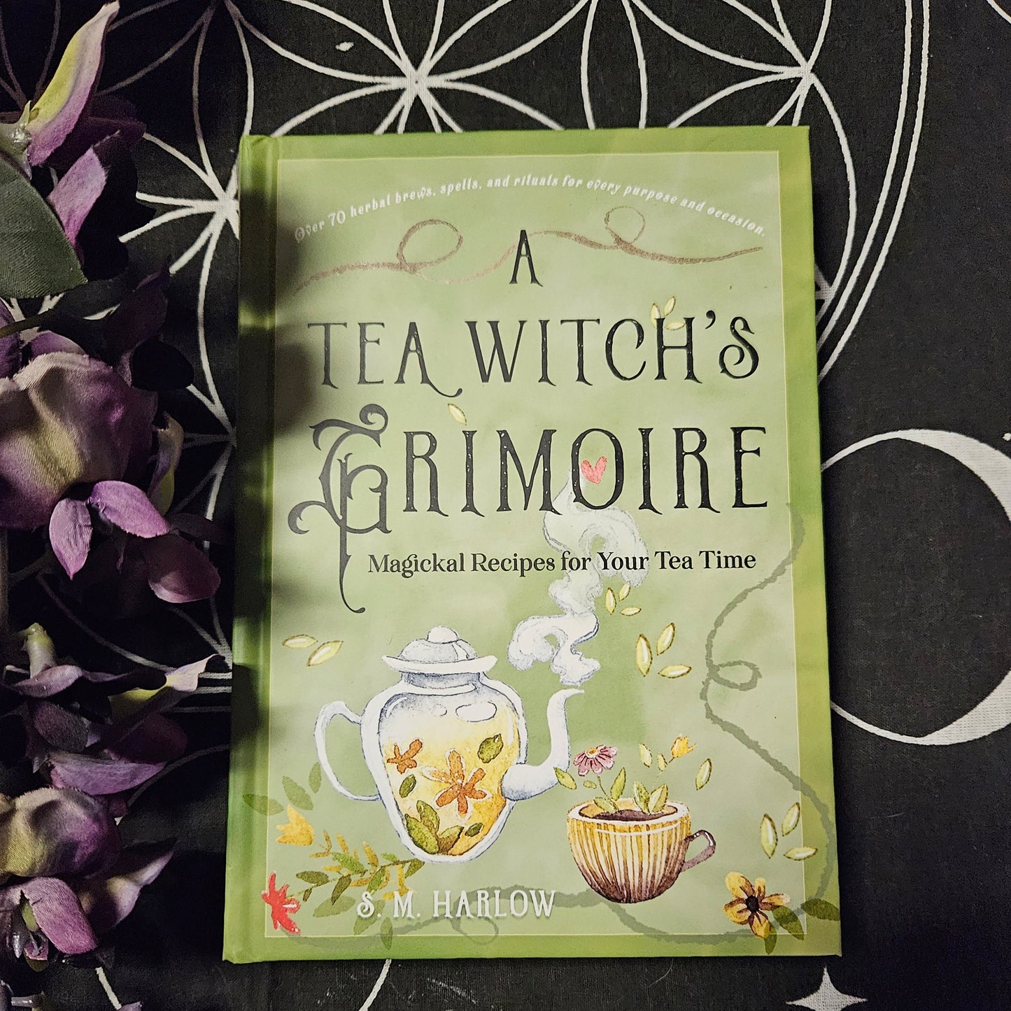 A Tea Witch's Grimoire: Magickal Recipes for Your Tea Time