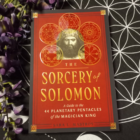 The Sorcery of Solomon:A Guide to the 44 Planetary Pentacles