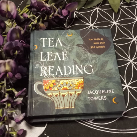 Tea Leaf Reading: Your Guide to More Than 500 Symbols