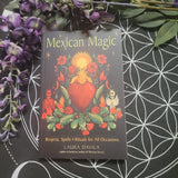 Mexican Magic: Brujeria, Spells, and Rituals for All Occasions