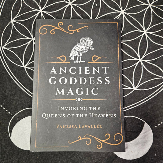 Ancient Goddess Magic by Vanessa Lavallée