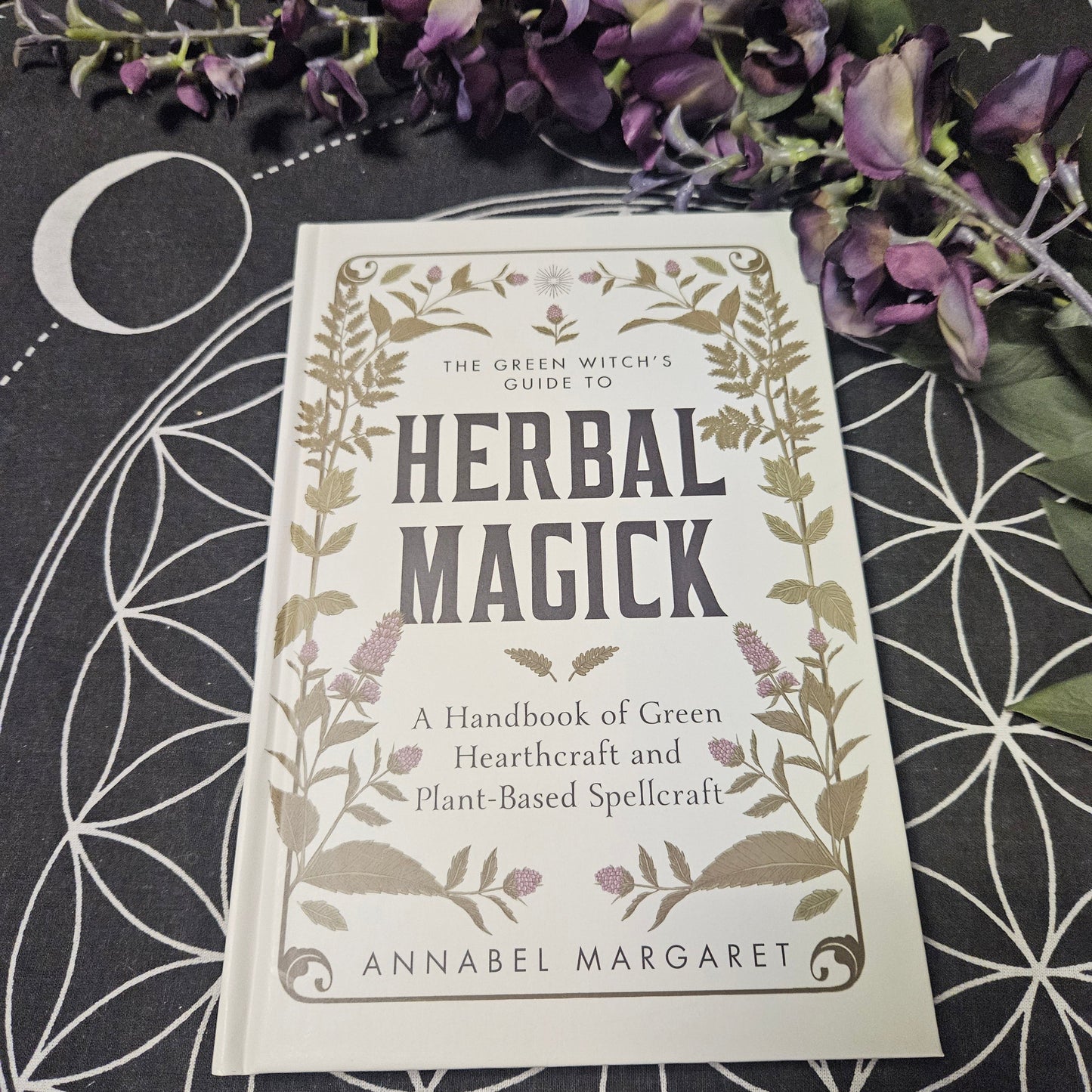 Green Witch's Guide To Herbal Magic And Hearthcraft