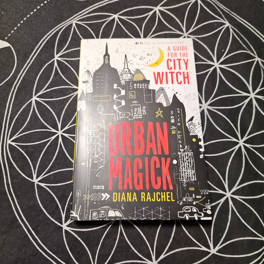 Urban Magick: A Guide for the City Witch