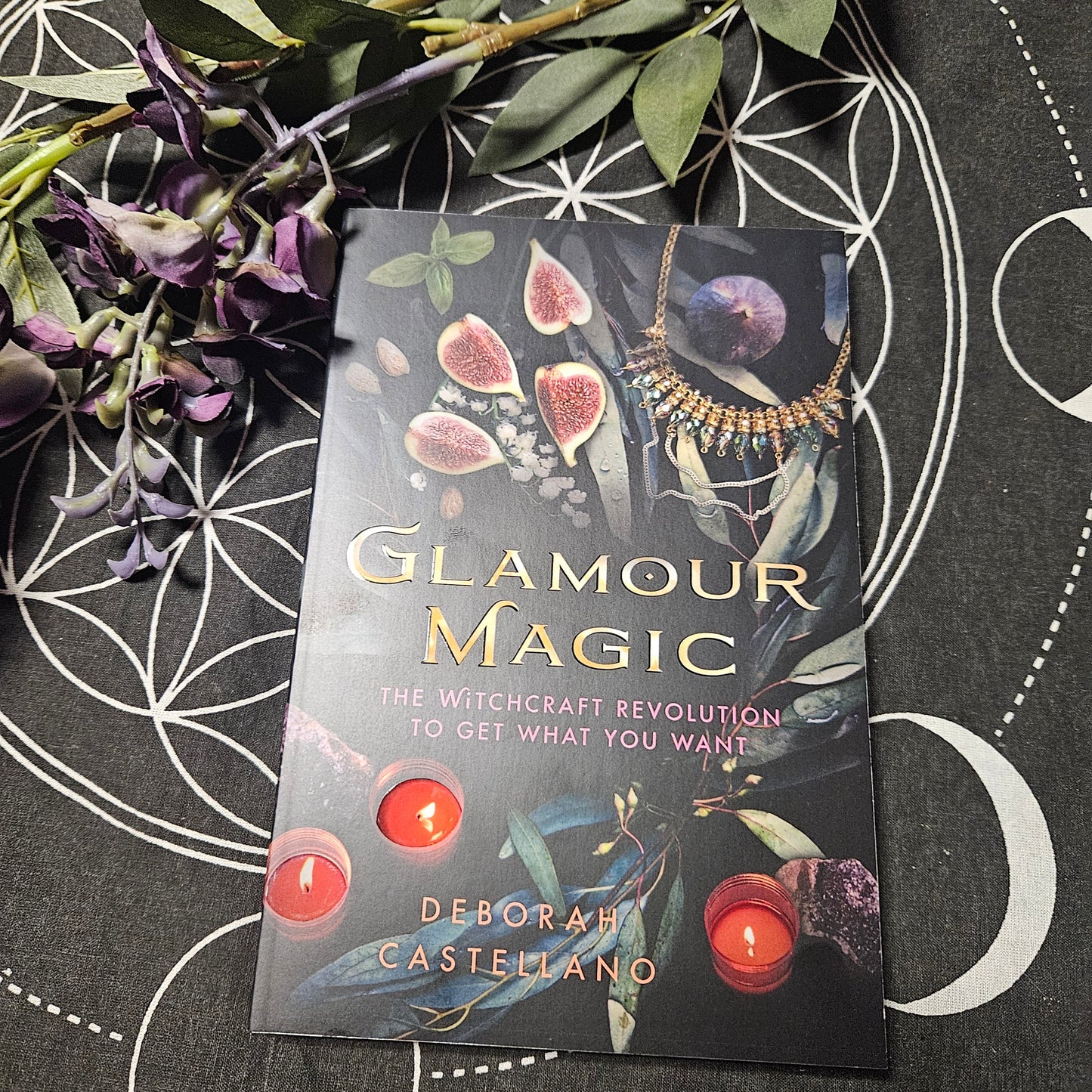 Glamour Magic: The Witchcraft Revolution to Get What You Want