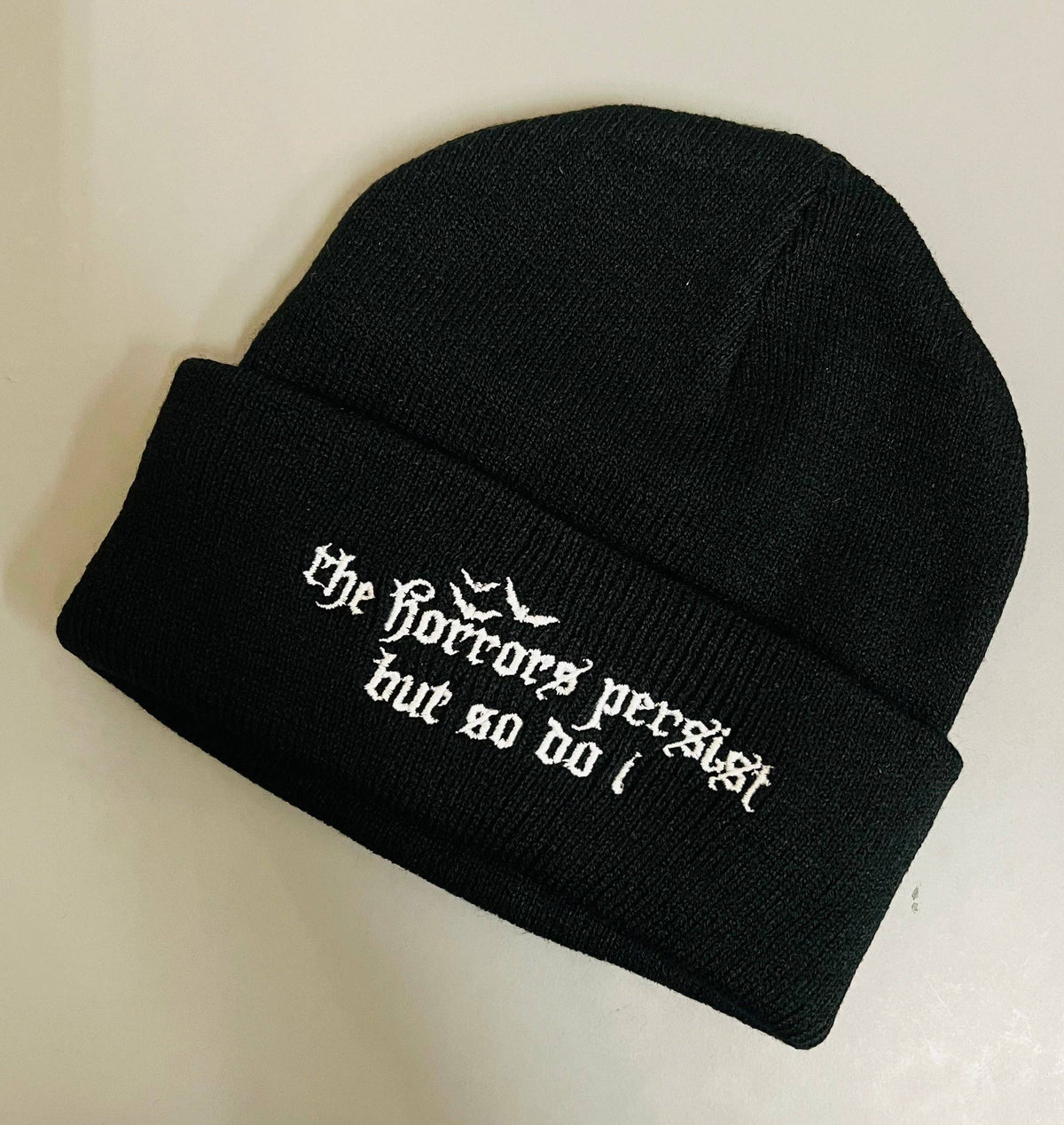 The horrors persist but so do I - Vegan Beanie