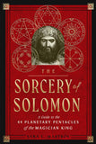 The Sorcery of Solomon:A Guide to the 44 Planetary Pentacles