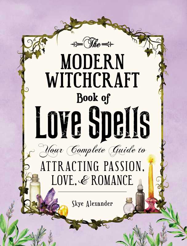 Modern Witchcraft Book of Love Spells by Skye Alexander