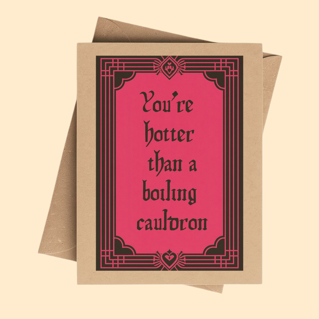 You're Hotter Than a Boiling Cauldron valentine notecard