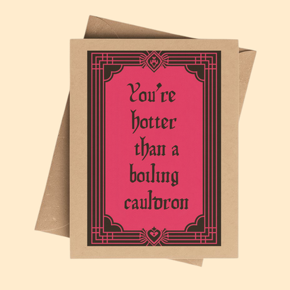 You're Hotter Than a Boiling Cauldron valentine notecard