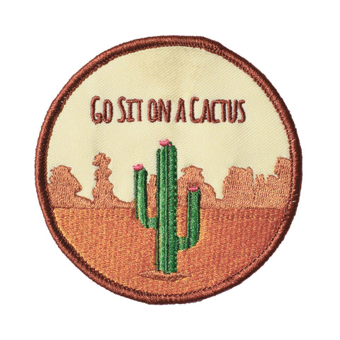 Go Sit On A Cactus Embroidered Patch