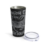 Live Deliciously Tumbler 20oz