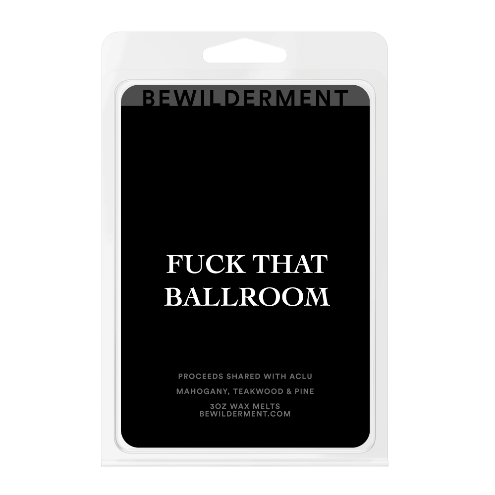 Fuck That Ballroom Wax Melts