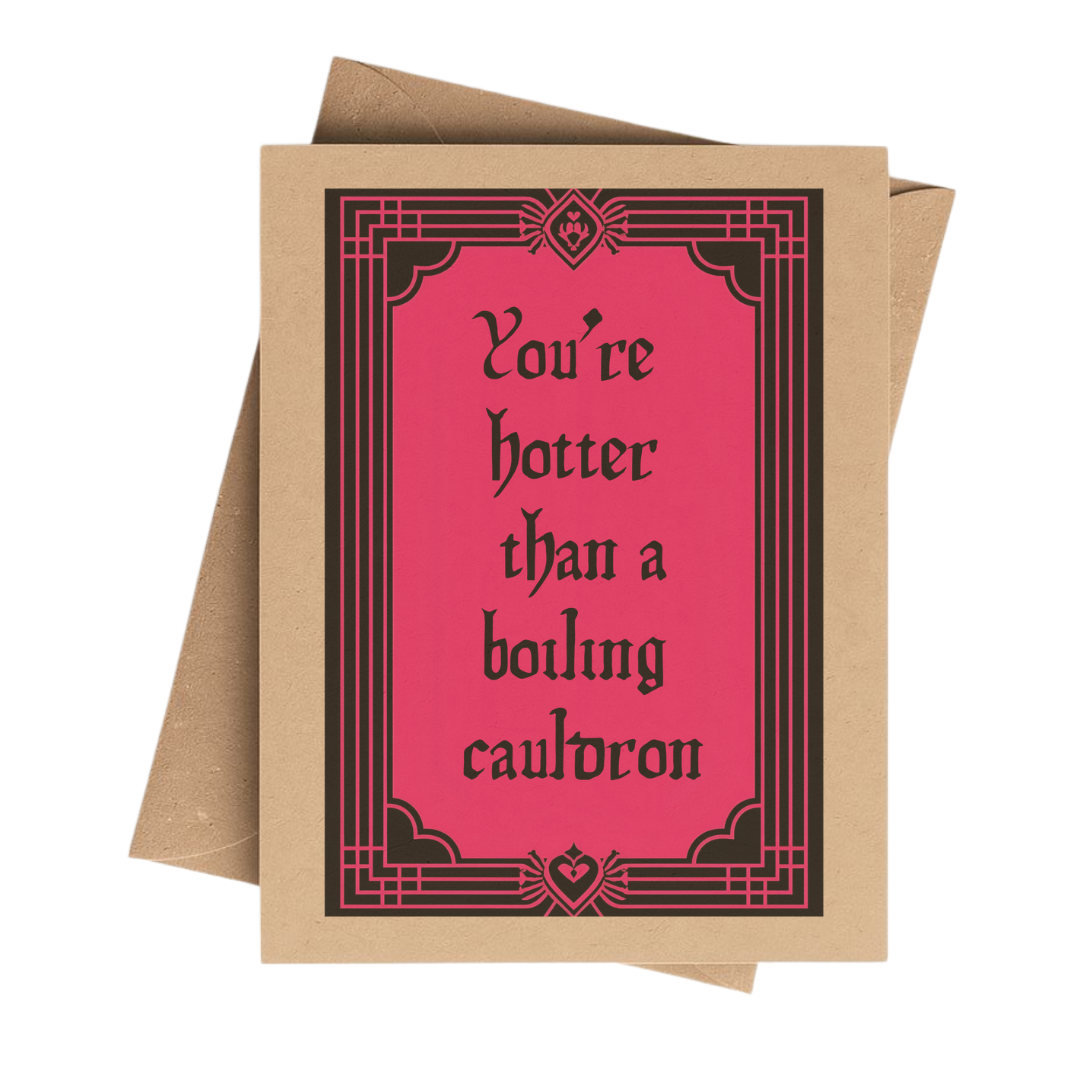 You're Hotter Than a Boiling Cauldron valentine notecard