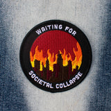 Waiting for Societal Collapse Embroidered Patch