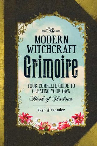 Modern Witchcraft Grimoire by Skye Alexander