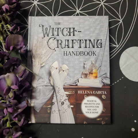 The Witch-Crafting Handbook: Magical Projects and Recipes for You and Your Home