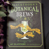 Blackthorn's Botanical Brews: Herbal Potions, Magical Teas, and Spirited Libations