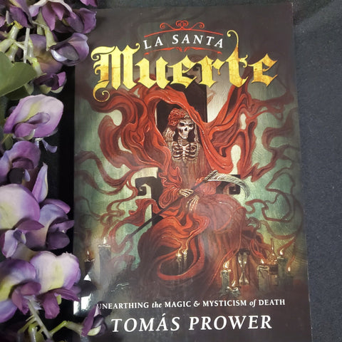 La Santa Muerte: Unearthing the Magic & Mysticism of Death