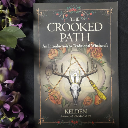 The Crooked Path: An Introduction to Traditional Witchcraft
