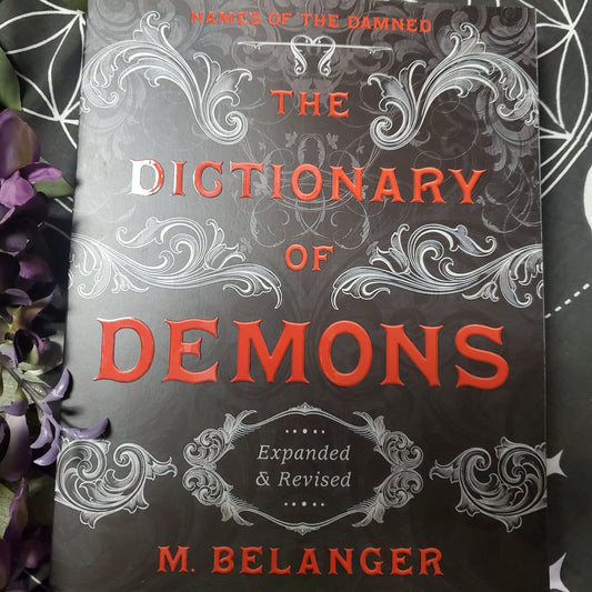 The Dictionary of Demons: Expanded & Revised: Names of the Damned