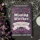 Missing Witches: Recovering True Histories of Feminist Magic