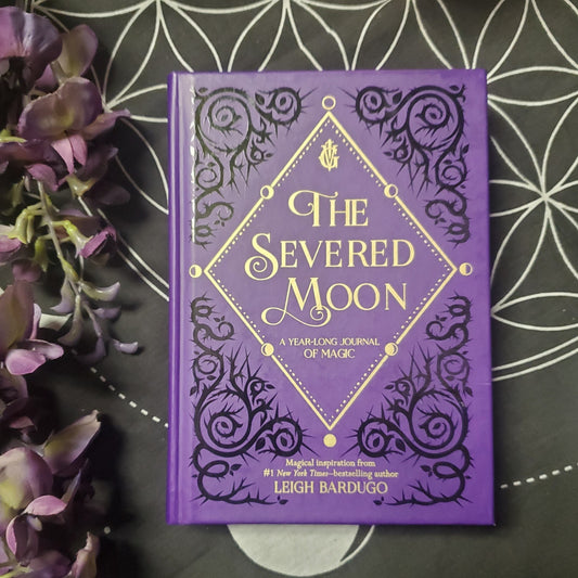 The Severed Moon: A Year-Long Journal of Magic