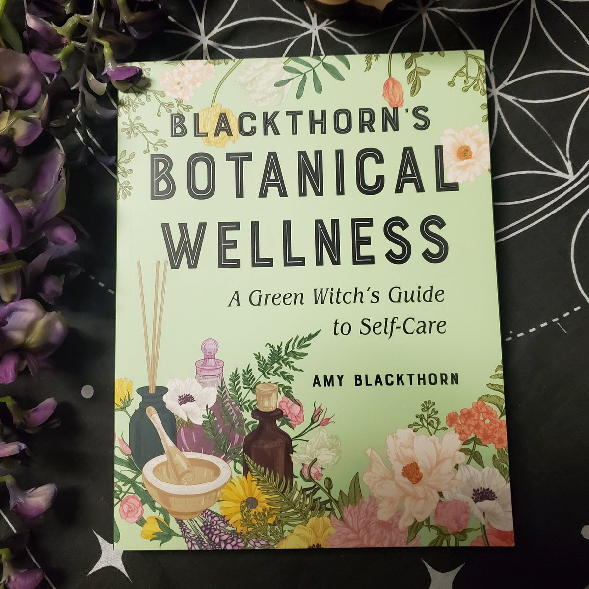 Blackthorn's Botanical Wellness: A Green Witch's Guide to Self-Care