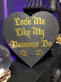 Love Me Like My Demons Do Dark Heart Sign