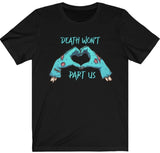 Death Won't Part Us Unisex Jersey Short Sleeve Tee