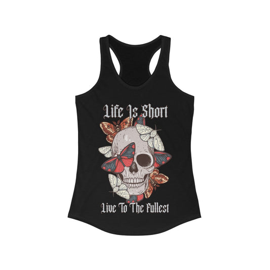 Life is Short Skull Ideal Racerback Tank