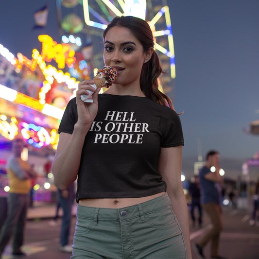 Hell Is Other People Crop T-Shirt