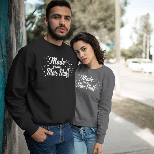 Made From Star Stuff Unisex Sweatshirt