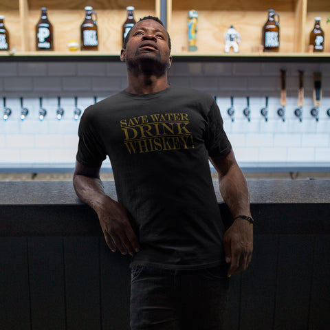 Save Water Drink Whiskey T-Shirt