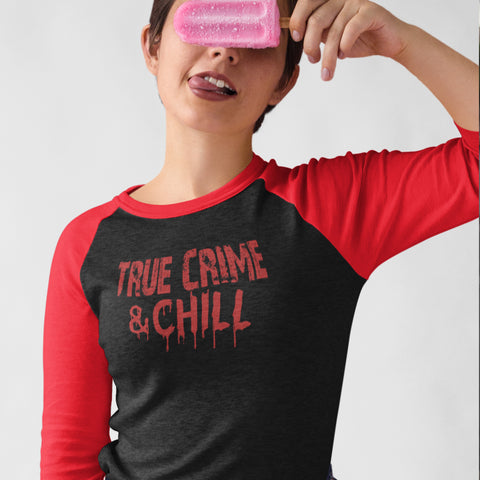 True Crime & Chill Unisex 3/4-Sleeve Raglan T-Shirt
