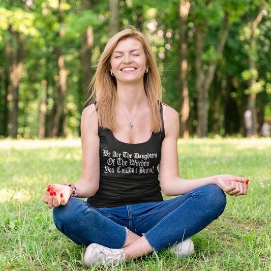 We are the Daughters of The Witches You Couldn't Burn Racerback Tank