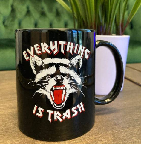 Everything Is Trash Raccoon Coffee Mug