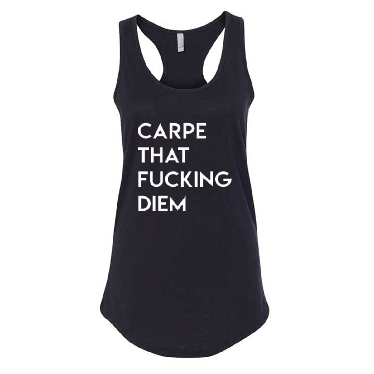 Carpe That Fucking Diem Racerback Tank