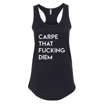 Carpe That Fucking Diem Racerback Tank