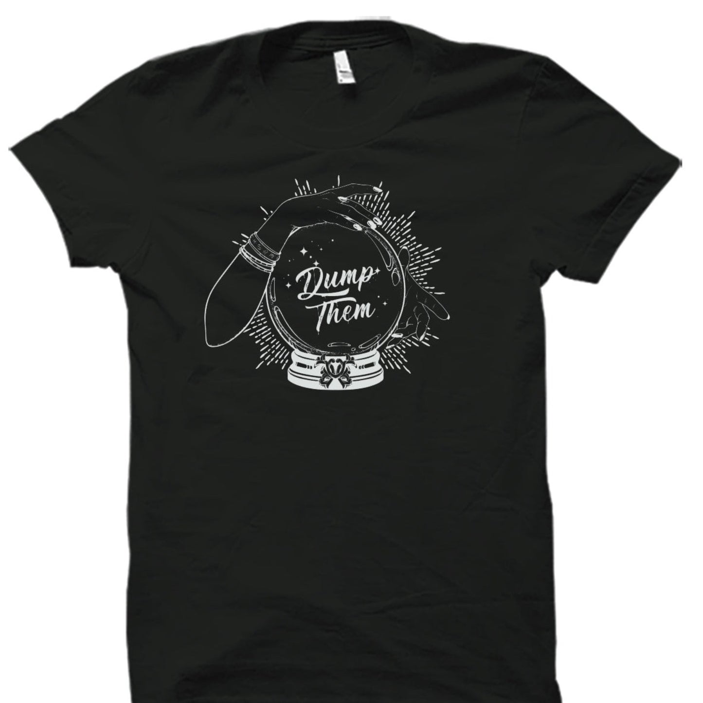 Dump Them Crystal Ball Unisex T-Shirt