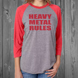 Heavy Metal Rules Raglan 3/4 Sleeve Shirt