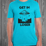 Get In Loser UFO Unisex Shirt- Comfy Funny Shirt