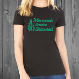 MERMAIDS SMOKE SEAWEED Comfy Women's Tshirt