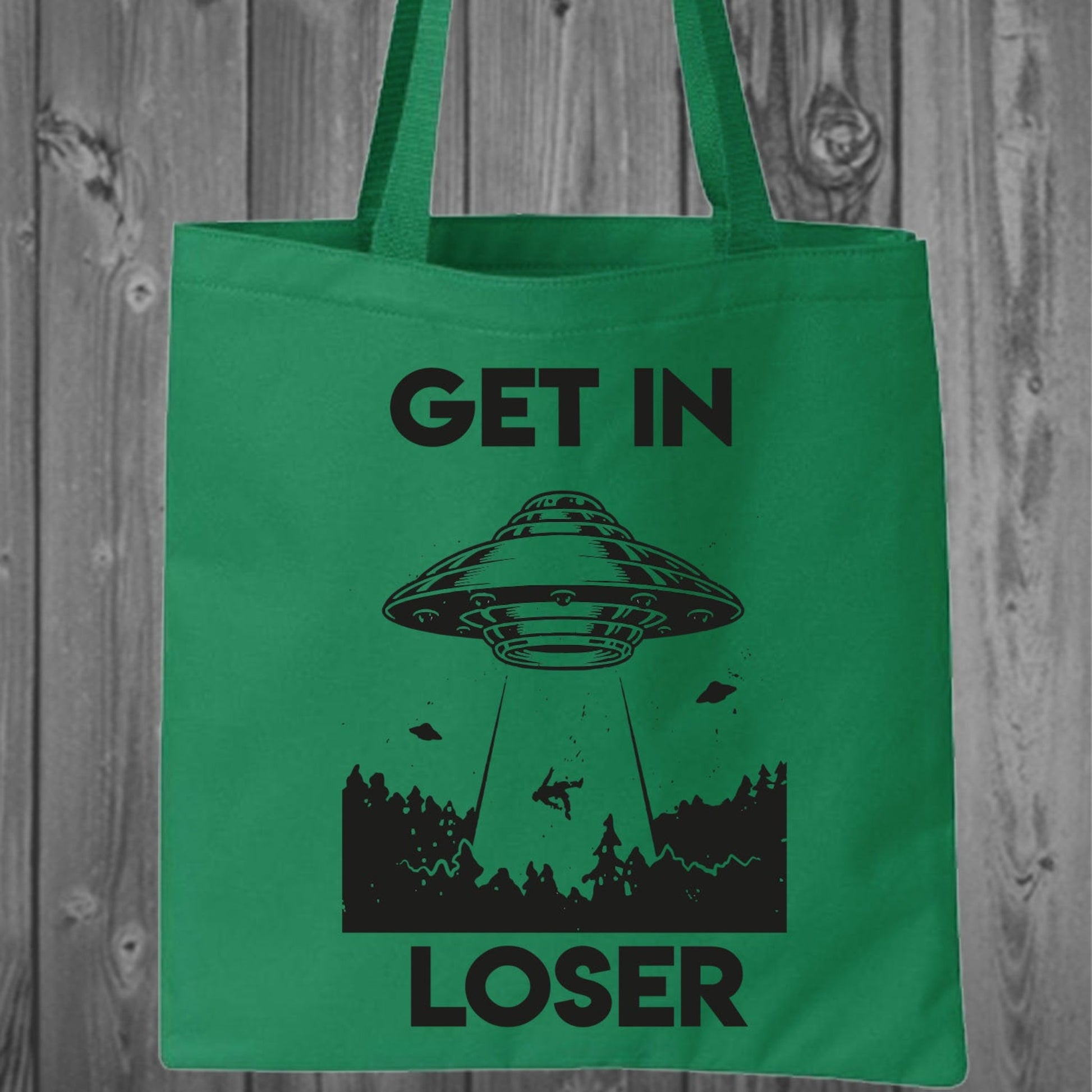 Get In Loser Tote Bag