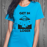 Get In Loser UFO womens tshirt