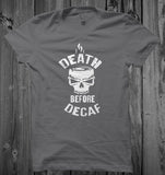 Death Before Decaf Unisex T-Shirt