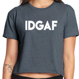 IDGAF Crop T-Shirt